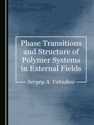 cover image of Phase Transitions and Structure of Polymer Systems in External Fields